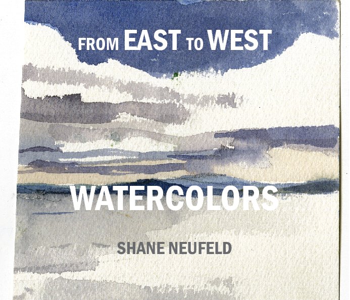 View FROM EAST TO WEST by shane neufeld