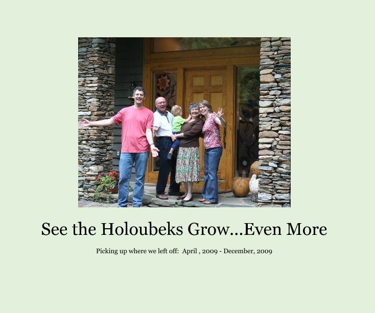Ver See the Holoubeks Grow...Even More por biddlej77