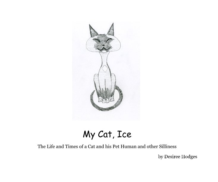 Visualizza My Cat, Ice di Desiree Hodges