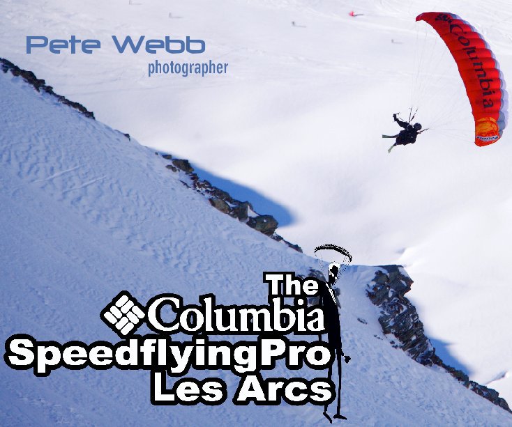 View Columbia Speed Flying Pro - Les Arcs by Pete Webb Photographer