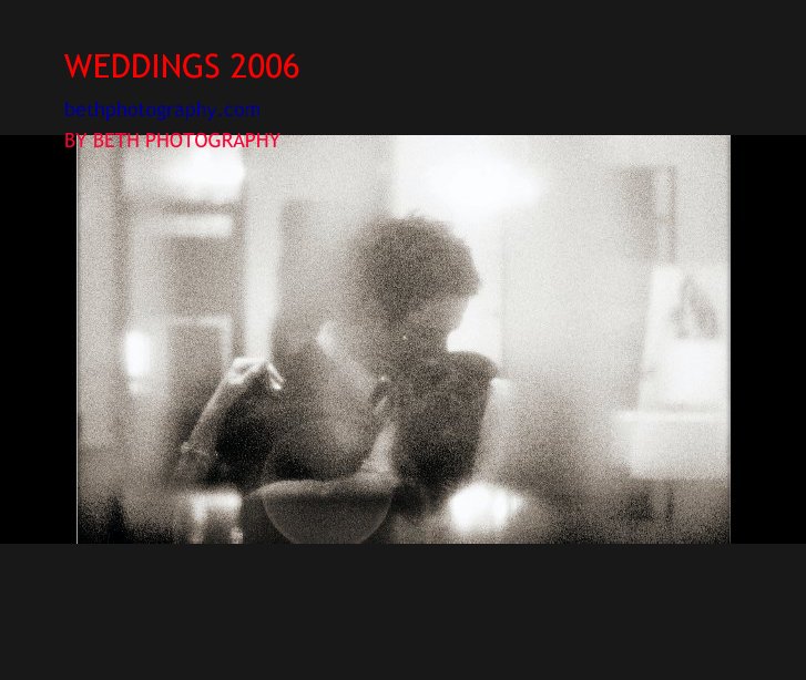 Visualizza WEDDINGS 2006 di BETH PHOTOGRAPHY