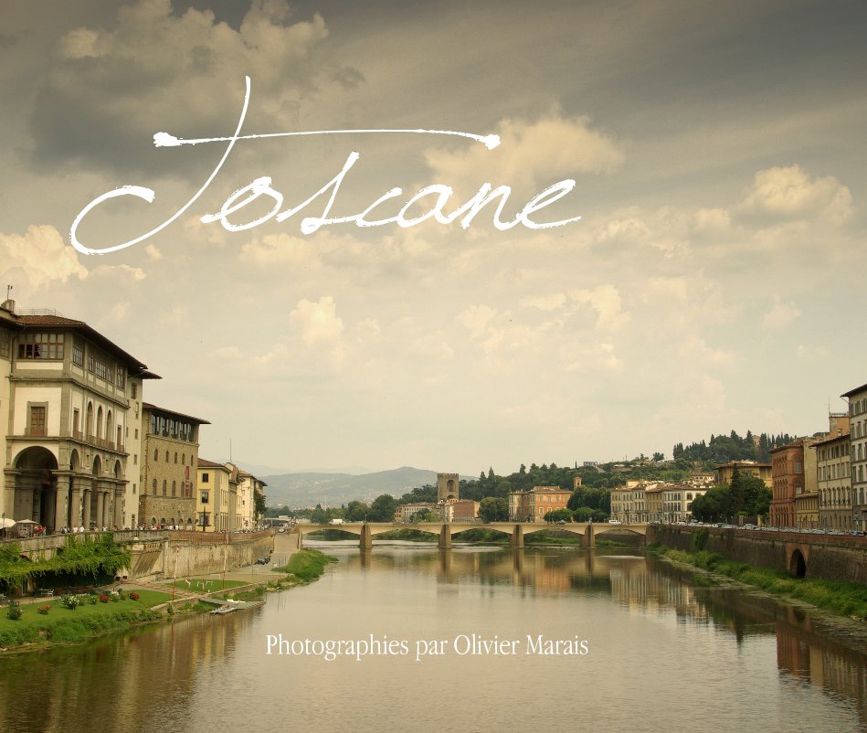 View Toscane by Photographies par Olivier Marais