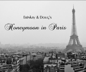 Erinkay & Doug's Honeymoon in Paris book cover