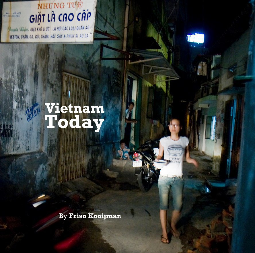 View Vietnam Today By Friso Kooijman by Friso Kooijman