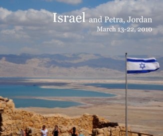 Israel and Petra, Jordan March 13-22, 2010 book cover