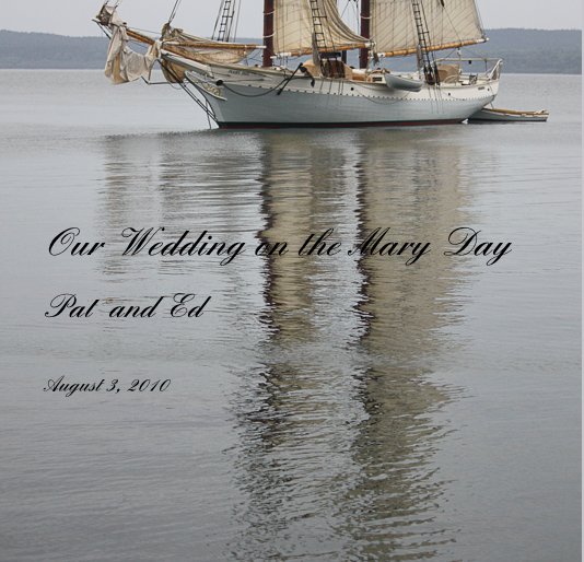 Ver Our Wedding on the Mary Day por Linda T. Hubbard