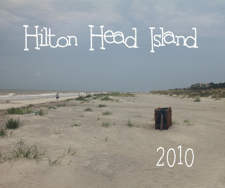 Hilton Head 2010 nach Eric Kasnick anzeigen