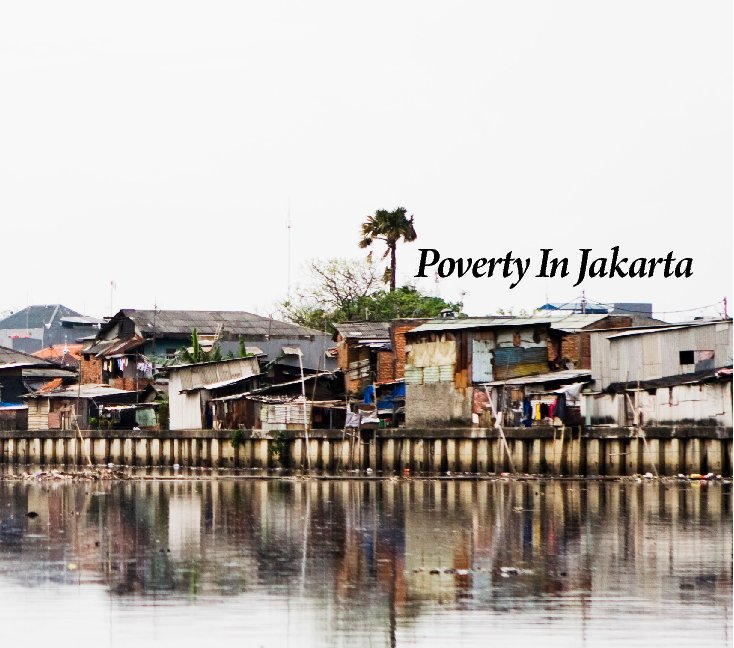 View Poverty in Jakarta by Brendan Kiu