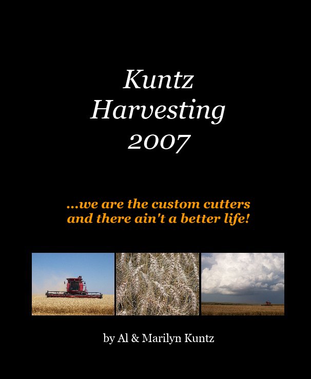 Ver Kuntz Harvesting 2007 por Al & Marilyn Kuntz
