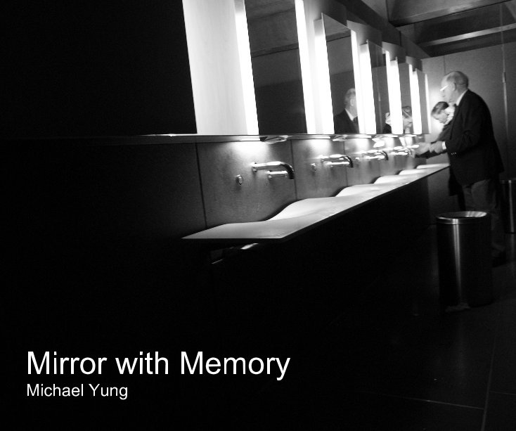 View Mirror with Memory by Michael Yung