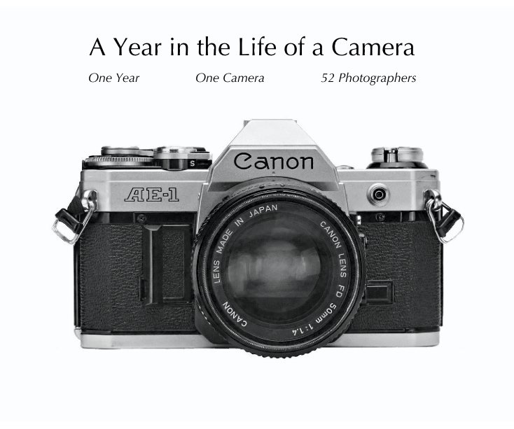 A Year in the Life of a Camera nach 52 Photographers anzeigen