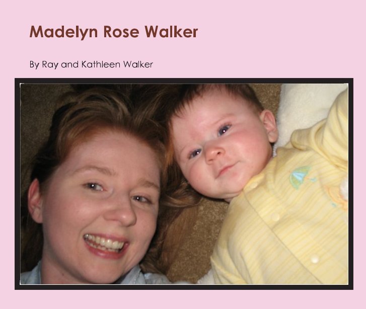 Bekijk Madelyn Rose Walker op Ray and Kathleen Walker