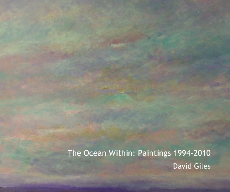 Ver The Ocean Within: Paintings 1994-2010 (Hard cover with dust jacket and premium paper) por David Giles