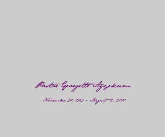 Pastor Georgette Agyekum November 30, 1963 - August 2, 2010 book cover
