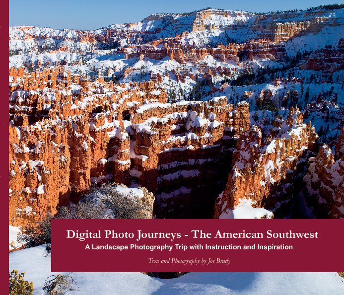 View Digital Photo Journeys - The American Southwest by Joe Brady