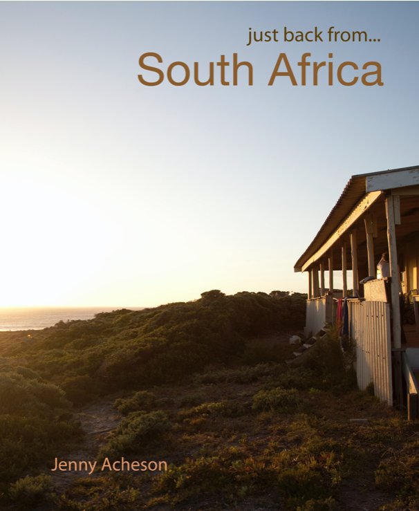 Ver just back from... South Africa por Jenny Acheson
