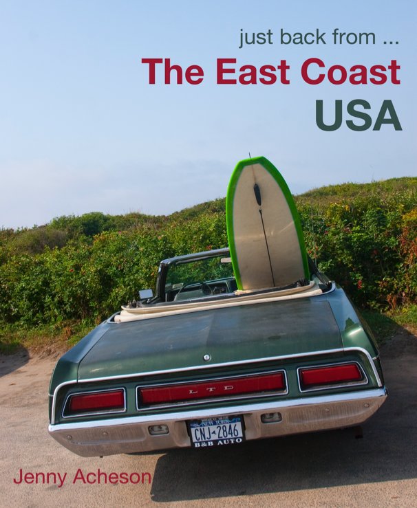 Ver Just Back From.. The East Coast USA por Jenny Acheson