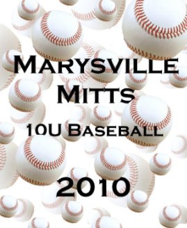 Marysville Mitts 10U Baseball 2010 book cover