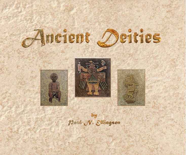 View Ancient Deities by Paul Ellingsen
