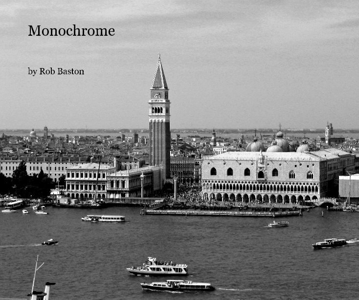 View Monochrome by Rob Baston
