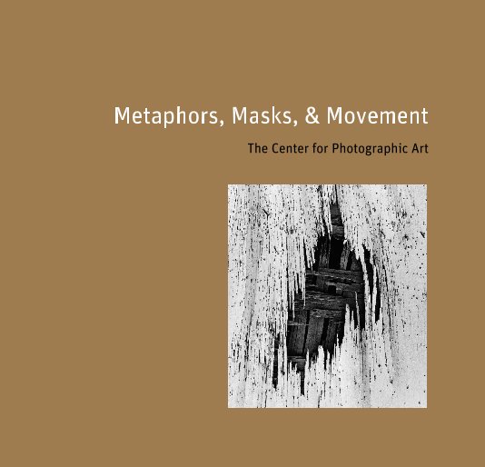 View Metaphors, Masks, & Movement by Jim Kasson
