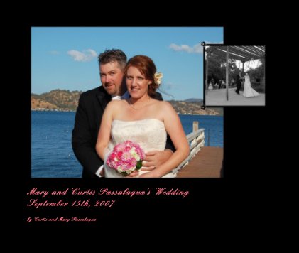 Mary and Curtis Passalaqua's Wedding September 15th, 2007 book cover