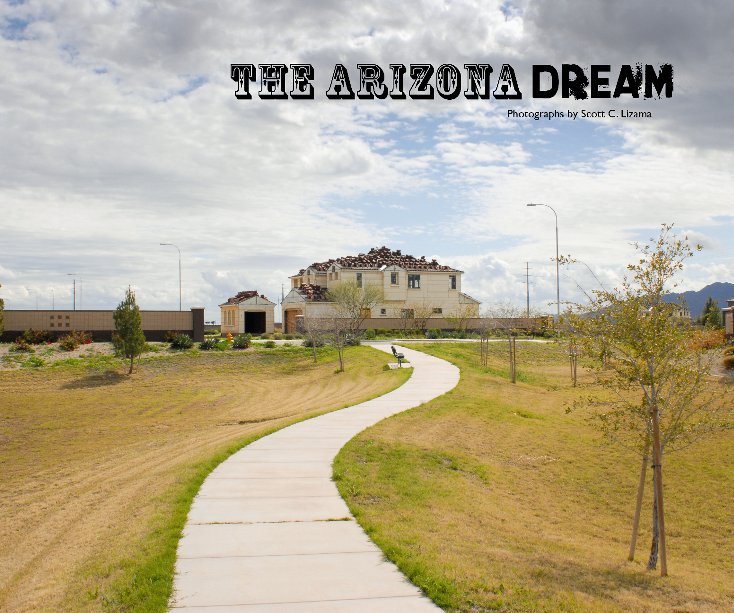 Ver The Arizona Dream por Scott C. Lizama