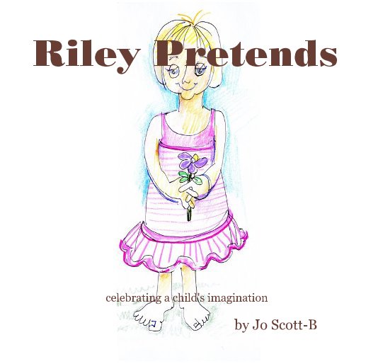 View Riley Pretends by Jo Scott-B