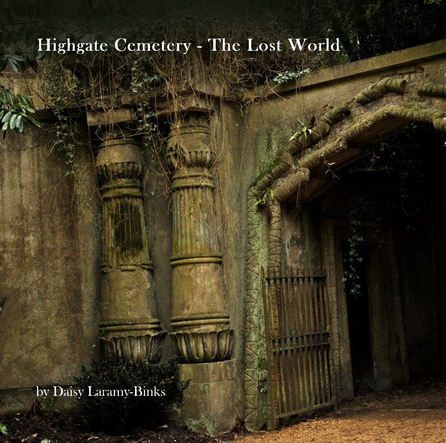 View Highgate Cemetery by Daisy Laramy-Binks
