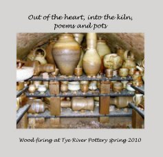 Out of the heart, into the kiln, poems and pots book cover