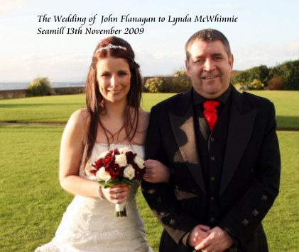 The Wedding of John Flanagan to Lynda McWhinnie Seamill 13th November 2009 book cover