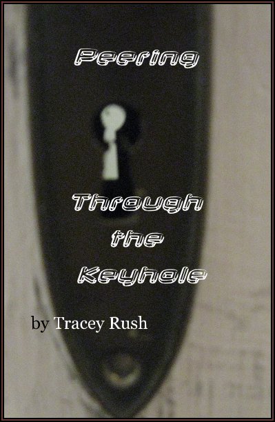 View Peering Through the Keyhole by Tracey Rush