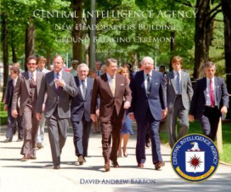 CIA New Headquarters Building Groundbreaking ceremony with Ronald Reagan and William Casey book cover