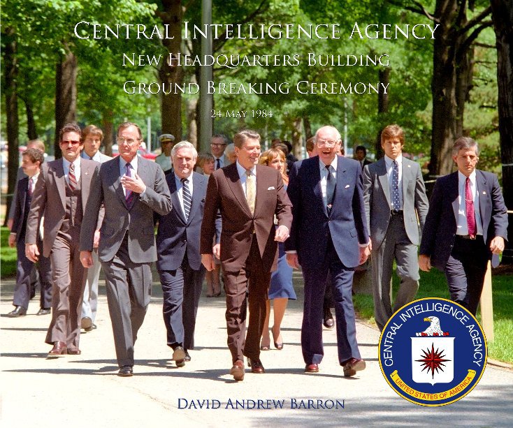 View CIA New Headquarters Building Groundbreaking ceremony with Ronald Reagan and William Casey by David A. Barron