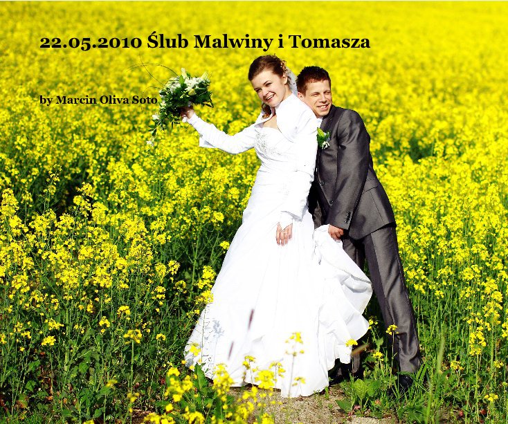 22.05.2010 Ślub Malwiny i Tomasza nach Marcin Oliva Soto anzeigen