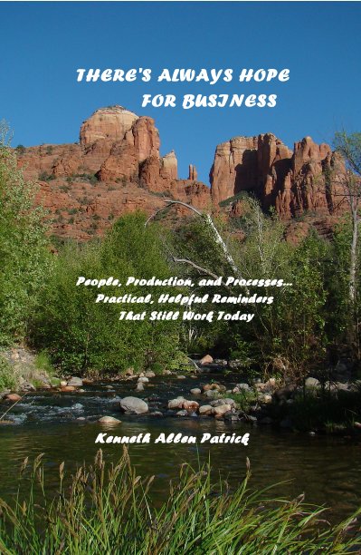 View THERE'S ALWAYS HOPE FOR BUSINESS by Kenneth Allen Patrick