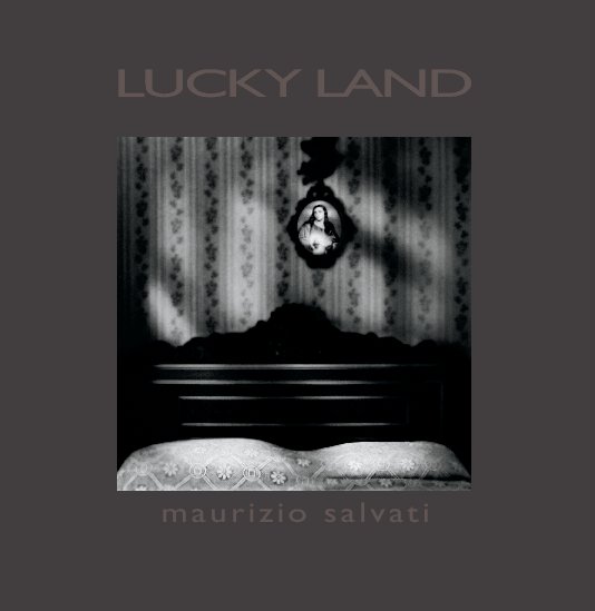 View Lucky Land by Maurizio Salvati