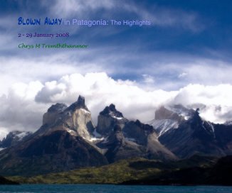 Blown Away in Patagonia: The Highlights book cover