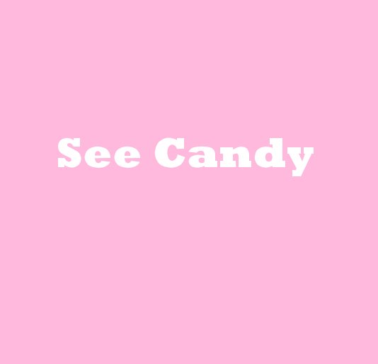 View See Candy by Jonathan Lewis
