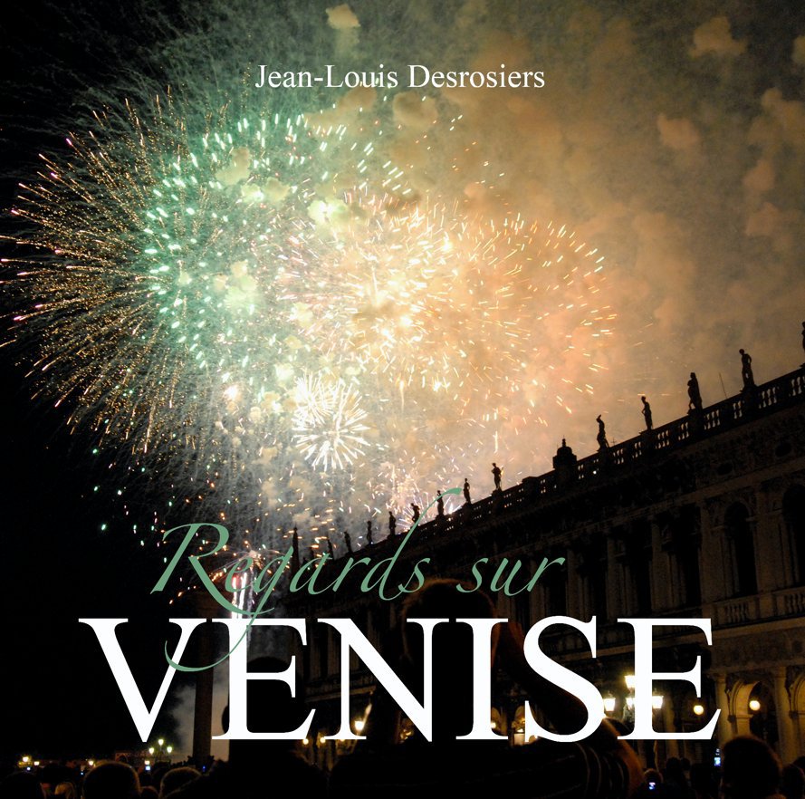 View VENISE by JEAN-LOUIS DESROSIERS