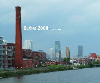 Québec 2008, 33 jours de bonheurs . book cover