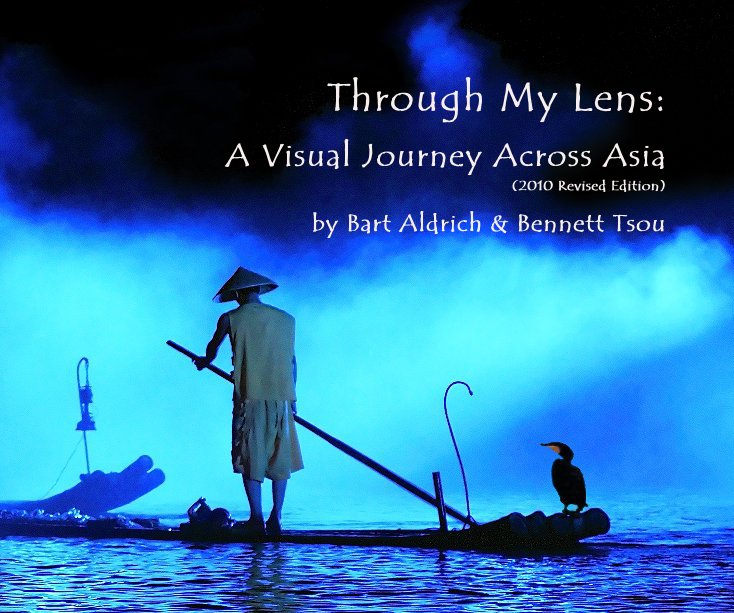 Ver Through My Lens: por Bart Aldrich & Bennett Tsou