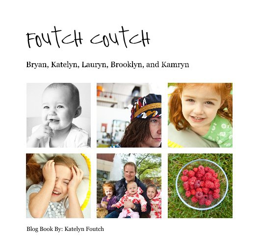 View FOUTCH COUTCH by Blog Book By: Katelyn Foutch