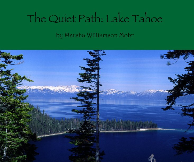 Ver The Quiet Path: Lake Tahoe por by Marsha Williamson Mohr