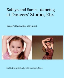 Kaitlyn and Sarah - dancing at Dancers' Studio, Etc. book cover