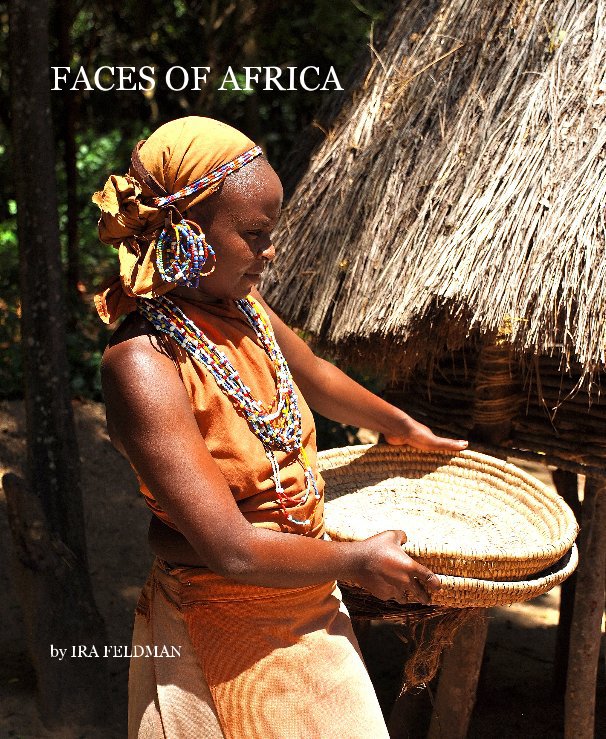 View FACES OF AFRICA by IRA FELDMAN