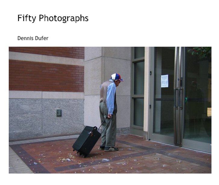 View Fifty Photographs by Dennis Dufer
