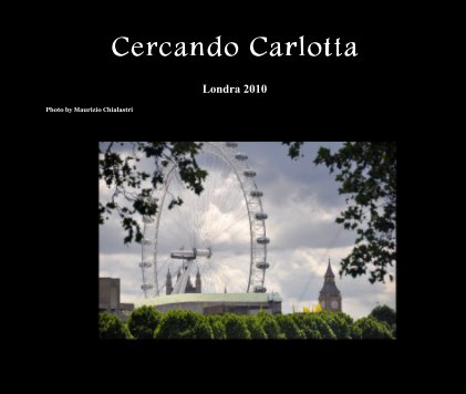 Cercando Carlotta Londra 2010 book cover