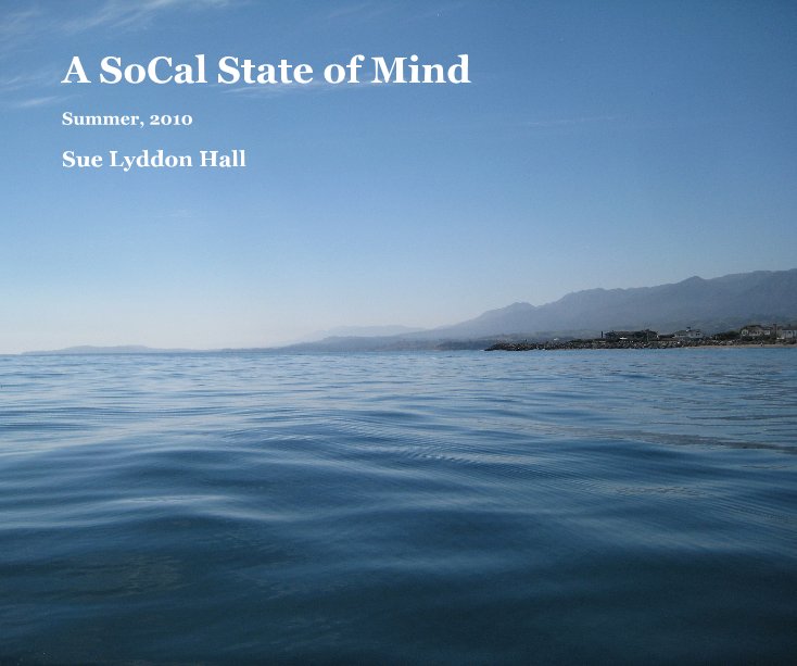 Ver A SoCal State of Mind por Sue Lyddon Hall