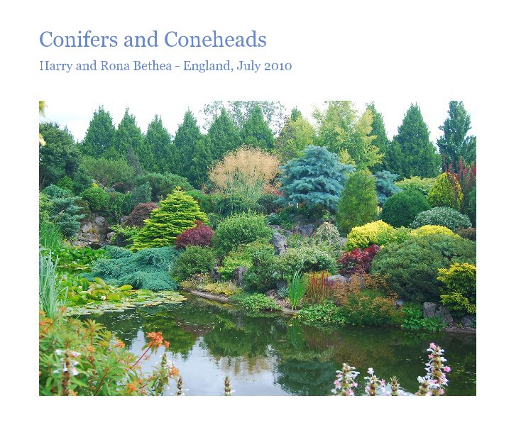 Bekijk Conifers and Coneheads op Harry and Rona Bethea - England, July 2010
